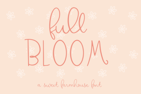 Full Bloom: A Whimsical Script Font for Charming Designs